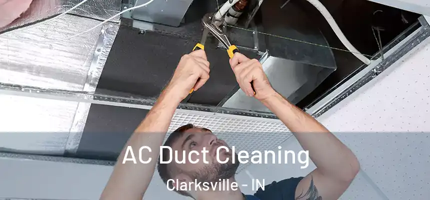  AC Duct Cleaning Clarksville - IN
