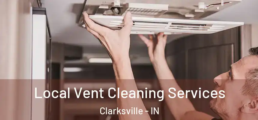  Local Vent Cleaning Services Clarksville - IN